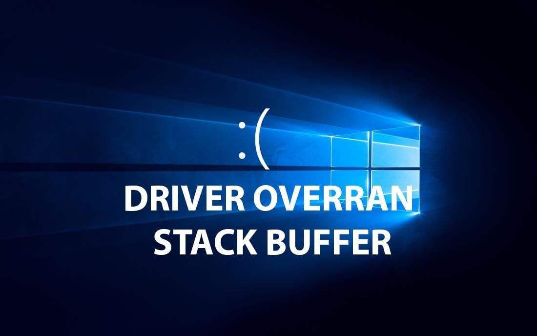 Driver Overran Stack Buffer [100% Fix]
