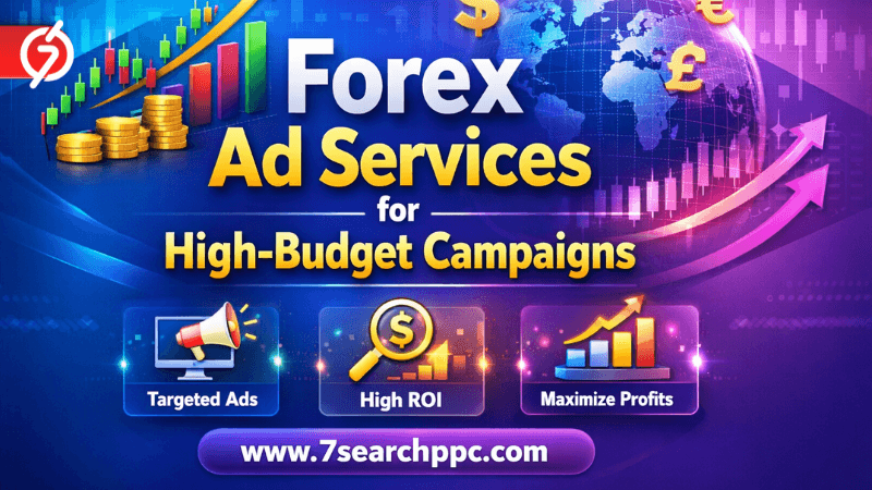 Forex Ad Services for High-Budget Campaigns: Expert Strategies