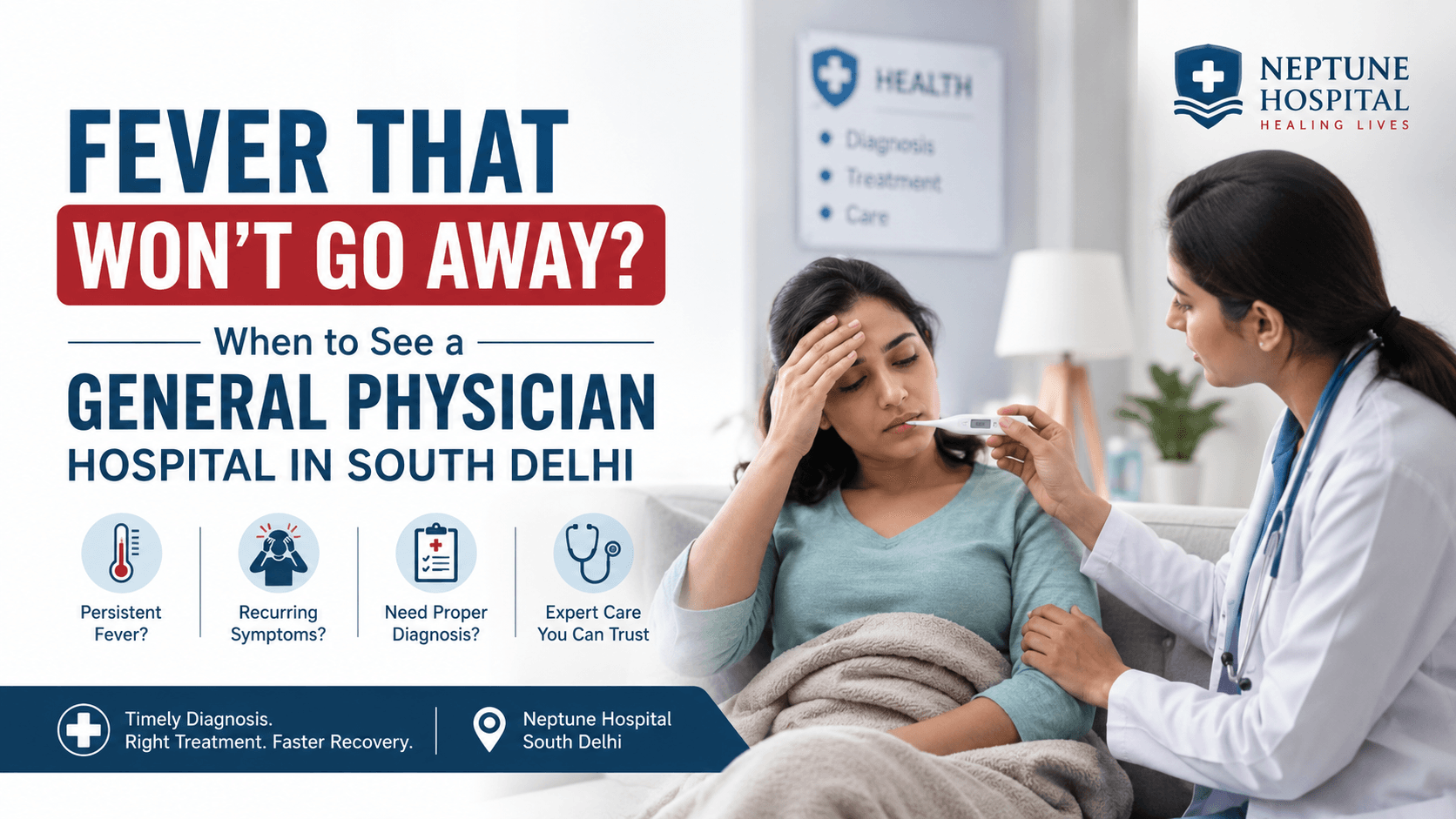 Fever That Won't Go Away? When to See a General Physician Hospital in South Delhi