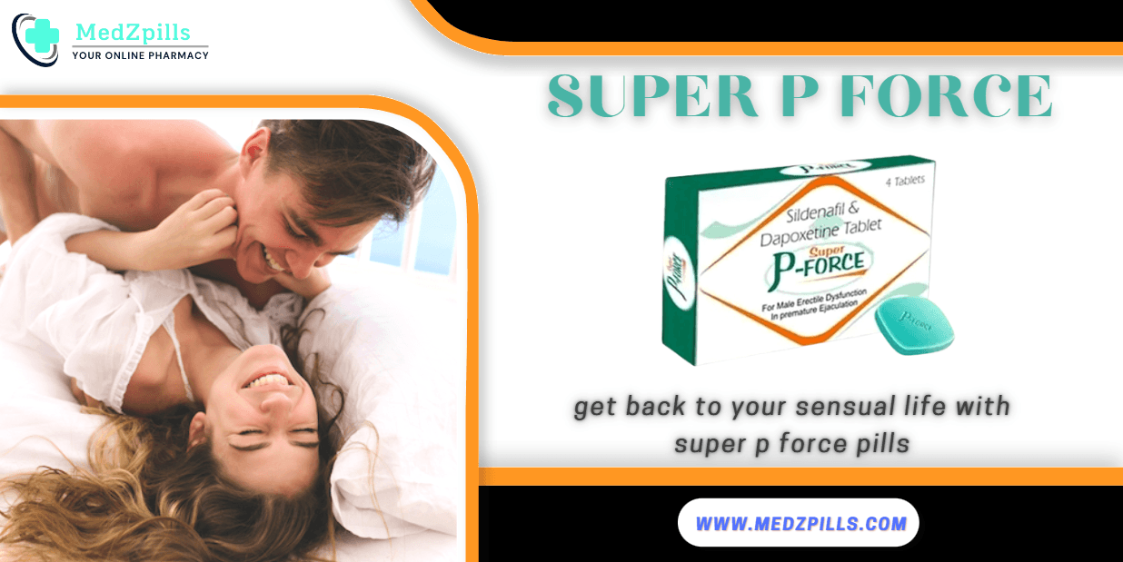 Get Your Intimacy Back With Super P Force: A Guide for Couples