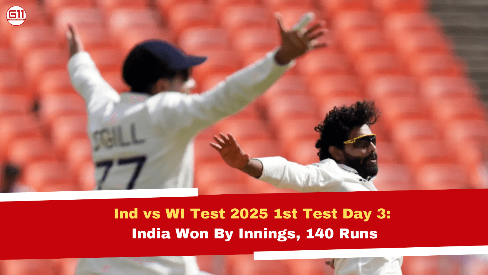Ind vs WI Test 2025 1st Test Day 3: India Won By Innings, 140 Runs