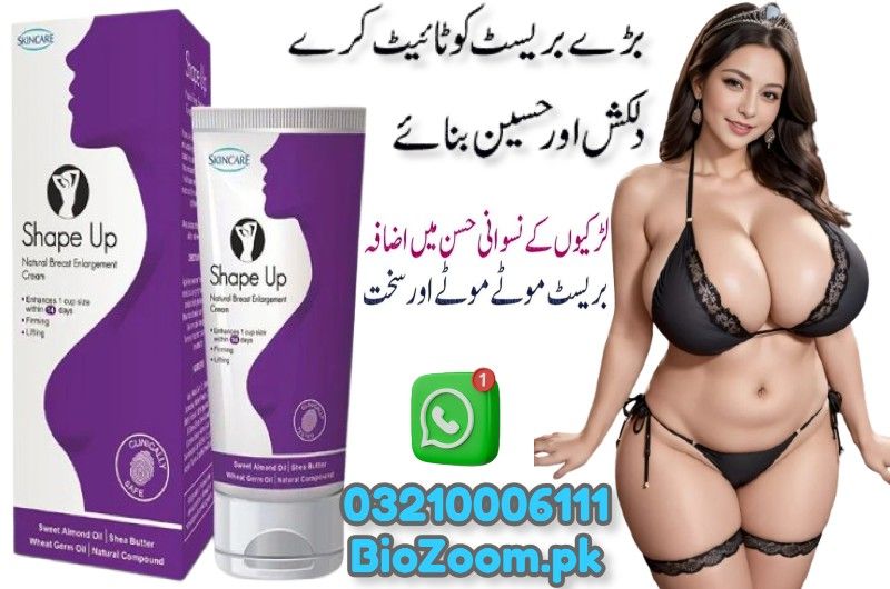Shape Up Cream In Karachi | 03210006111 | BioZoom.pk