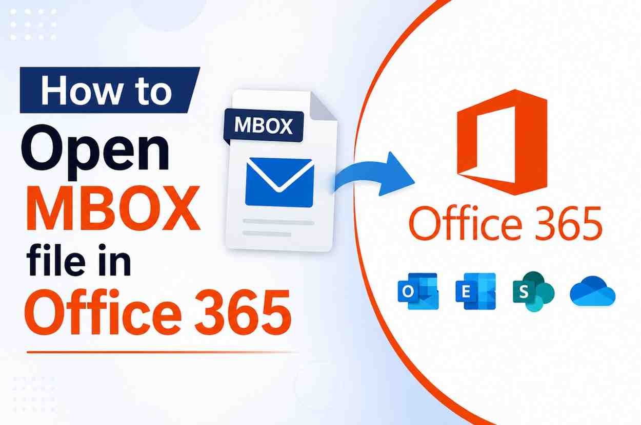 How to Open MBOX file in Office 365 Account?