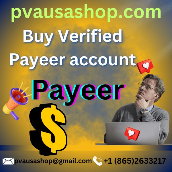 Top 17 Sites To Buy Verified Payeer Account 2015/2026