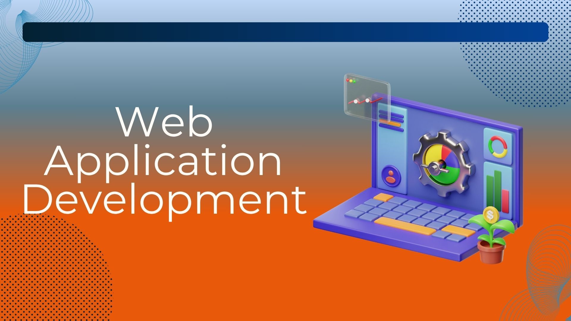 Why Your Business Needs a Web Application Development Company in 2025