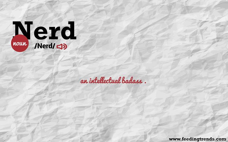 Nerd,Abstract, humour, just for fun, English, literature, language, new dictionary, new word meanings, list of new English words, youthful word meanings, word meaning app, word meaning list