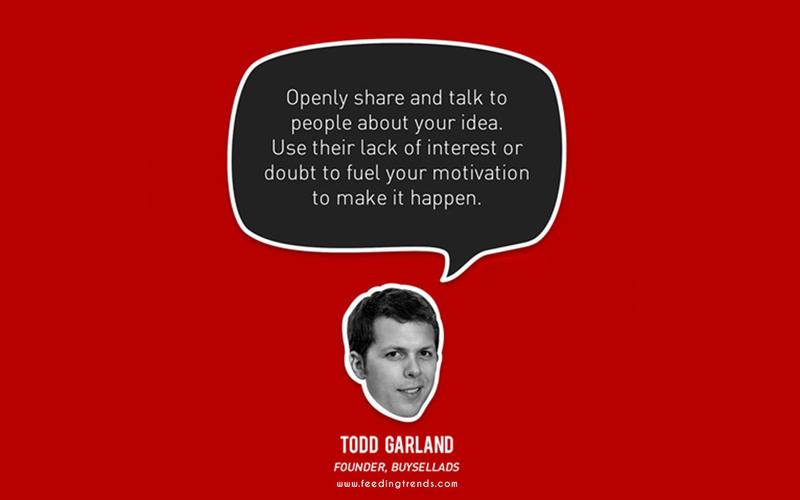 Todd Garland,startup, business, startup quotes wallpaper, startup quotes posters, startup quotes images, startup quotes funding, startup advice quotes, quotes about startup, quotes for startup, startup growth quotes, quotes in startup, witty startup quotes