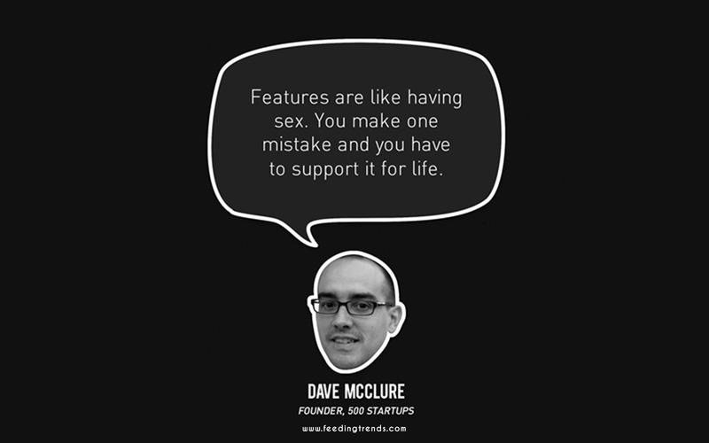 Dave Mcclure,startup, business, startup quotes wallpaper, startup quotes posters, startup quotes images, startup quotes funding, startup advice quotes, quotes about startup, quotes for startup, startup growth quotes, quotes in startup, witty startup quotes