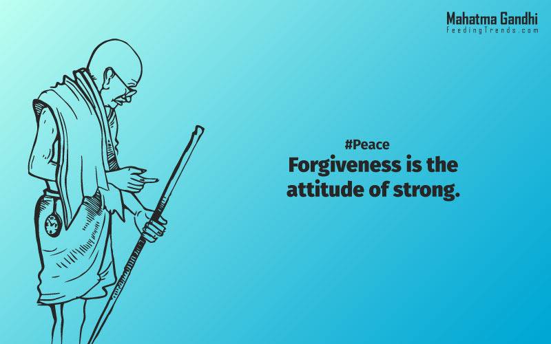  Forgiveness is the attitude of strong., The weak can never forgive. Forgiveness is the attribute of the strong., True education must correspond to the surrounding circumstances or it is not a healthy growth., A man is but the product of his thoughts, what he thinks, he becomes., What is really needed to make democracy function is not knowledge of facts, but right education., Literacy in itself is no education. Literacy is not the end of education or even the beginning. By education, I mean an all-round drawing out of the best in the child and man-body, mind and spirit., To believe in something, and not to live it, is dishonest., Find a purpose. The means will follow., There are two days in the year that we can not do anything, yesterday and tomorrow., Live as if you were to die tomorrow. Learn as if you were to live forever.,The future depends on what we do in the present., Love is the strongest force the world possesses and yet it is the humblest imaginable. , The real love is to love them that hate you, to love your neighbour even though you distrust him.,Your action expresses your priorities.,The law of love could be best understood and learned through little children., Relationships are based on four principles: respect, understanding, acceptance, and appreciation, mahatma gandhi,Hollywood, Bollywood, gandhi jayanti, 2nd october, country, independence, india, patriotism, goals, life, faith, my experiments with truth, feeding trend, feeding, trends, mahatma Gandhi quotes, quotes by Gandhi, quotes by mahatma Gandhi,Gandhi hi quotes, Indian quotes, mahatma Gandhi quotes on love, mahatma Gandhi quotes on education, mahatma Gandhi quotes on life