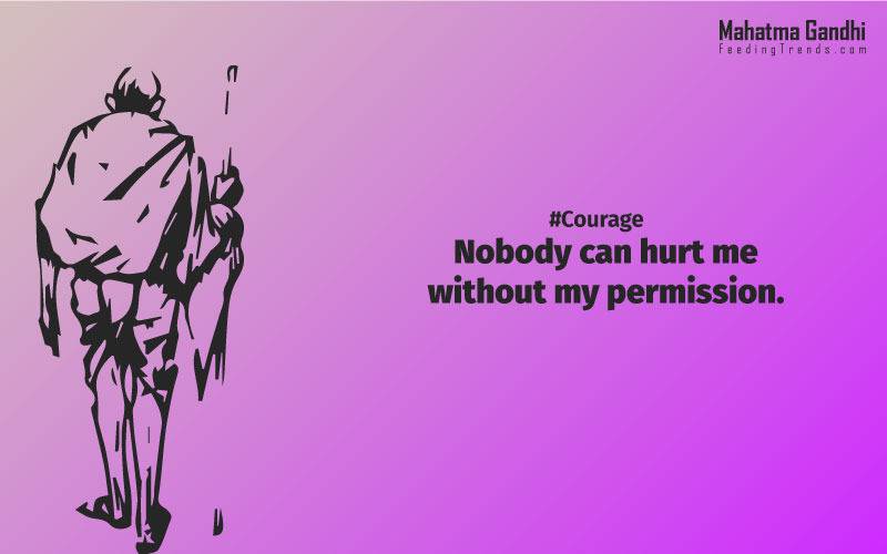 Nobody can hurt me without my permission., Strength doesn't come from physical capacity. It comes from an indomitable will., I will not let anyone walk through my mind with their dirty feet., An Ounce of practice is worth than tons of preaching., Non-violence is the greatest force at the disposal of mankind., It is better in prayers to have a heart without words than a world without a heart., Forgiveness is the attitude of strong., The weak can never forgive. Forgiveness is the attribute of the strong., True education must correspond to the surrounding circumstances or it is not a healthy growth., A man is but the product of his thoughts, what he thinks, he becomes., What is really needed to make democracy function is not knowledge of facts, but right education., Literacy in itself is no education. Literacy is not the end of education or even the beginning. By education, I mean an all-round drawing out of the best in the child and man-body, mind and spirit., To believe in something, and not to live it, is dishonest., Find a purpose. The means will follow., There are two days in the year that we can not do anything, yesterday and tomorrow., Live as if you were to die tomorrow. Learn as if you were to live forever.,The future depends on what we do in the present., Love is the strongest force the world possesses and yet it is the humblest imaginable. , The real love is to love them that hate you, to love your neighbour even though you distrust him.,Your action expresses your priorities.,The law of love could be best understood and learned through little children., Relationships are based on four principles: respect, understanding, acceptance, and appreciation, mahatma gandhi,Hollywood, Bollywood, gandhi jayanti, 2nd october, country, independence, india, patriotism, goals, life, faith, my experiments with truth, feeding trend, feeding, trends, mahatma Gandhi quotes, quotes by Gandhi, quotes by mahatma Gandhi,Gandhi hi quotes, Indian quotes, mahatma Gandhi quotes on love, mahatma Gandhi quotes on education, mahatma Gandhi quotes on life