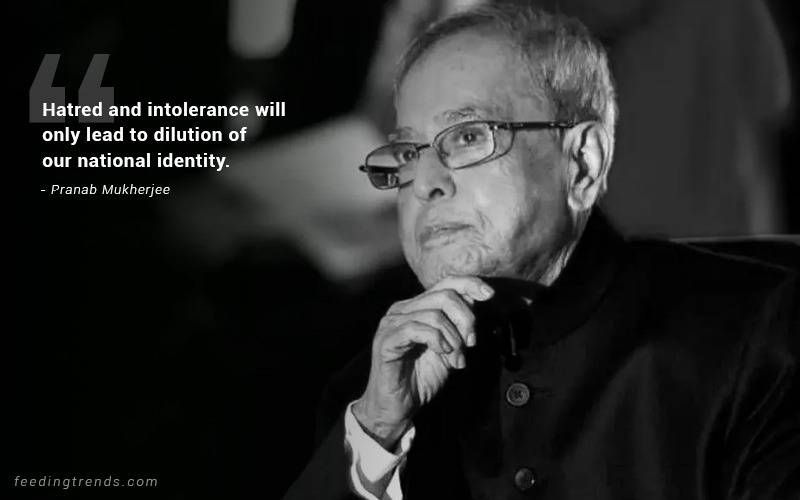 pranab mukherjee, pranab mukherjee quotes, pranab mukherjee quotes about India, patriotic quotes, pranab mukherjee quotations