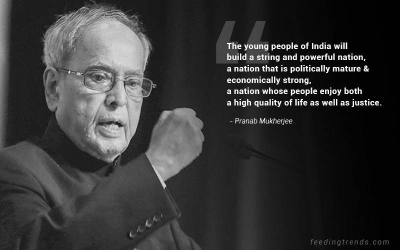 pranab mukherjee, pranab mukherjee quotes, pranab mukherjee quotes about India, patriotic quotes, pranab mukherjee quotations