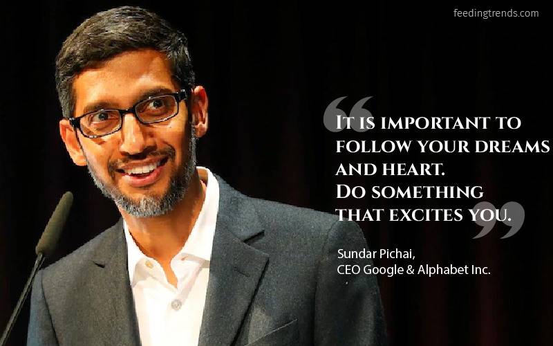 Sundar Pichai Quotes, Sundar Pichai quotes on success, Sundar Pichai quotes on success, Motivational quotes by Sundar Pichai, inspirational quotes by Sundar Pichai, Sundar Pichai education, Sundar Pichai net worth, Sundar Pichai life