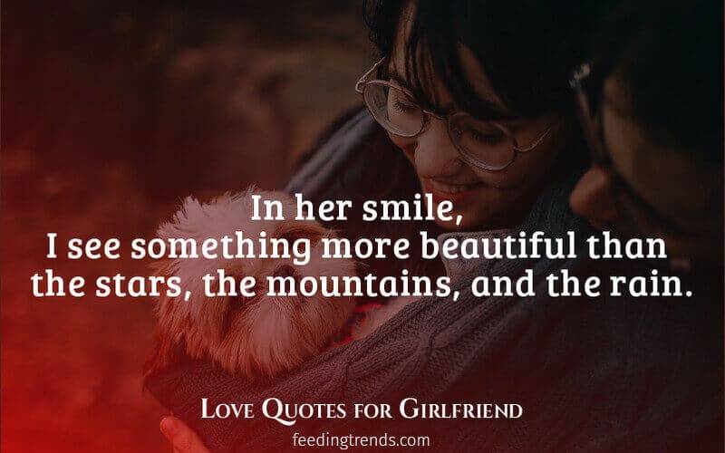 quote about girlfriend, cute quotes, love quotes for her, love quotes for gf, quotes for girlfriend, cute love quotes, quotes for her, romantic cute quotes for girlfriend