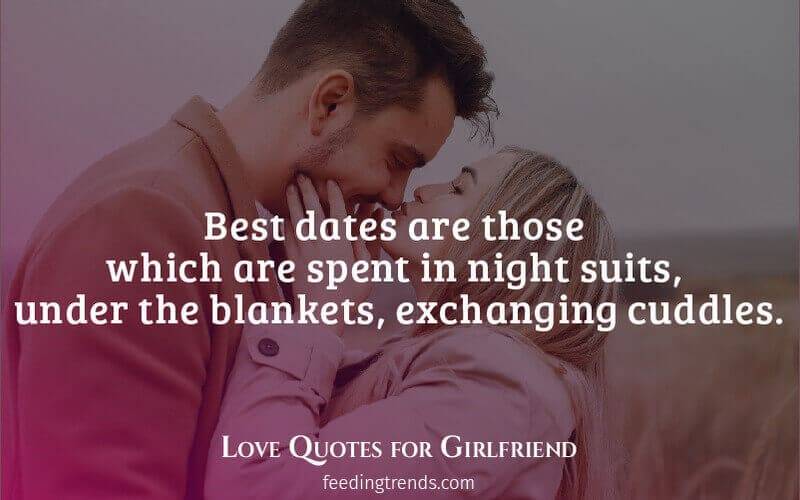 quote about girlfriend, cute quotes, love quotes for her, love quotes for gf, quotes for girlfriend, cute love quotes, quotes for her, romantic cute quotes for girlfriend