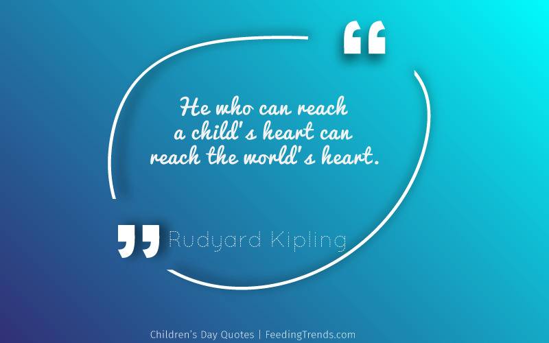 Children’s Day Quotes, Happy Children’s Day Quotes, Children’s day wishes, happy children’s quotes, children’s day quotes in English, inspirational children’s day quotes, children’s quotes by Nehru