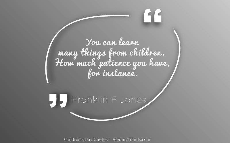 Children’s Day Quotes, Happy Children’s Day Quotes, Children’s day wishes, happy children’s quotes, children’s day quotes in English, inspirational children’s day quotes, children’s quotes by Nehru