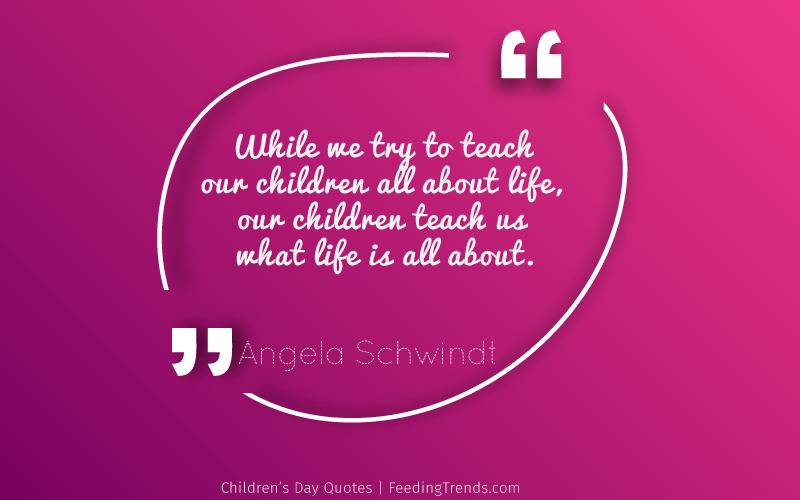 Children’s Day Quotes, Happy Children’s Day Quotes, Children’s day wishes, happy children’s quotes, children’s day quotes in English, inspirational children’s day quotes, children’s quotes by Nehru