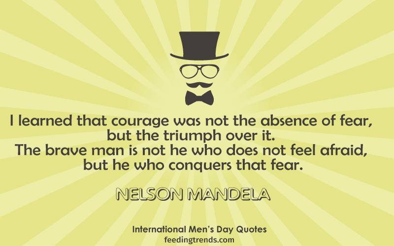 International Men's day quotes, Happy Men's Day, Men's Day Quotes, World Men's day, quotes for men, men's quotes, best quotes for men, men's day quote