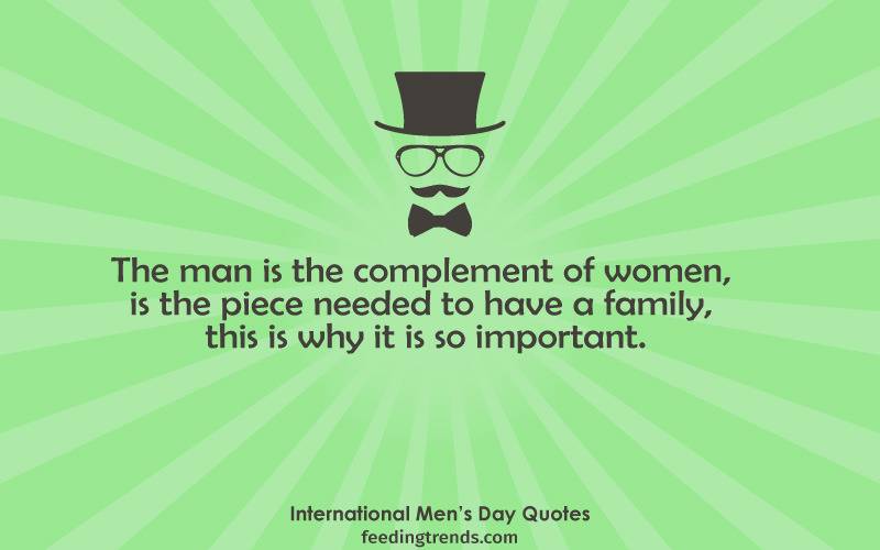 International Men's day quotes, Happy Men's Day, Men's Day Quotes, World Men's day, quotes for men, men's quotes, best quotes for men, men's day quote