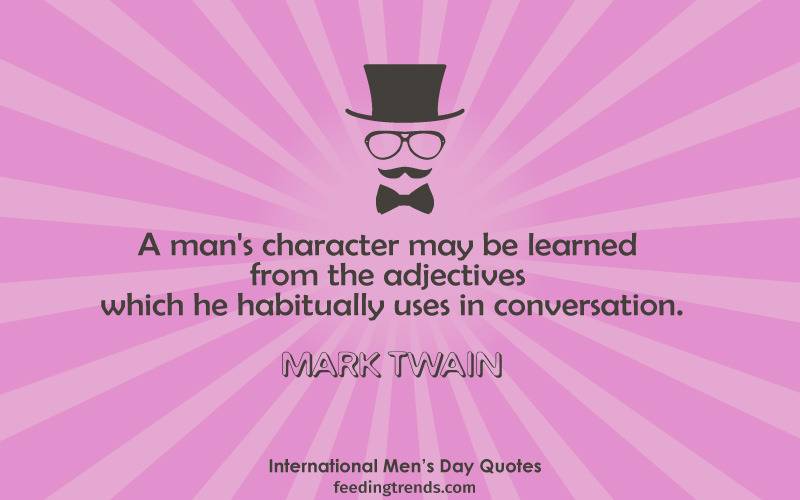 International Men's day quotes, Happy Men's Day, Men's Day Quotes, World Men's day, quotes for men, men's quotes, best quotes for men, men's day quote