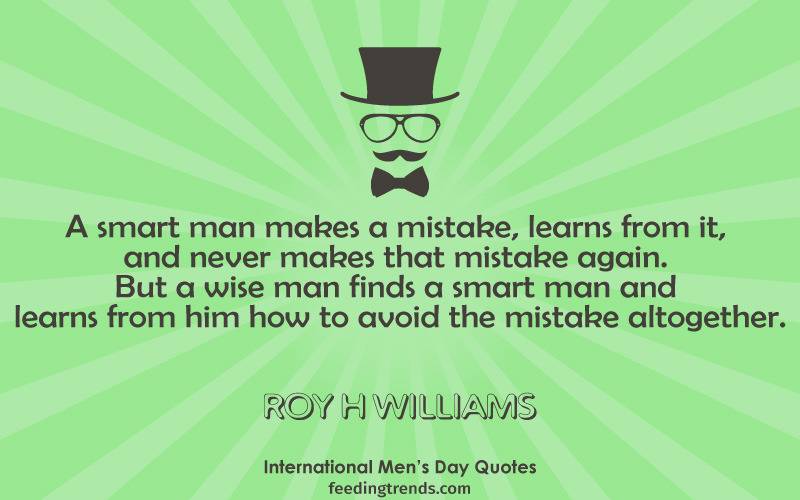 International Men's day quotes, Happy Men's Day, Men's Day Quotes, World Men's day, quotes for men, men's quotes, best quotes for men, men's day quote