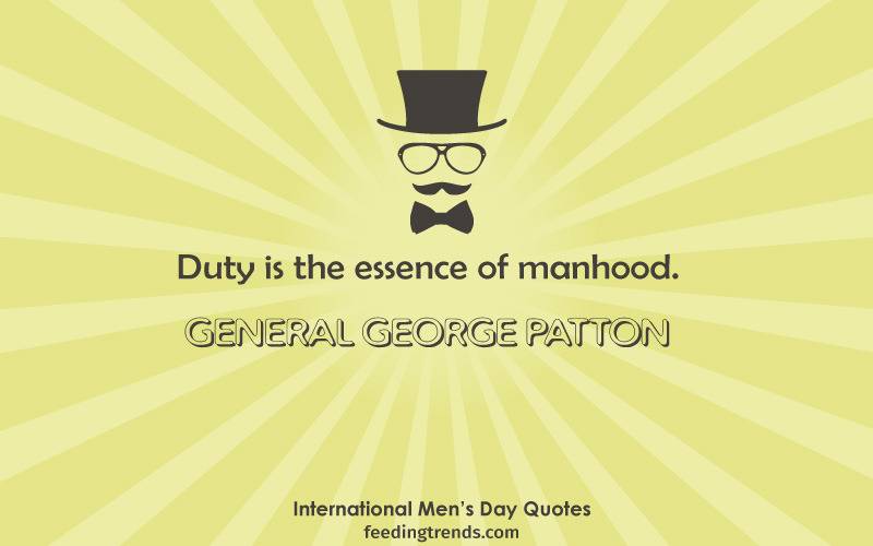 International Men's day quotes, Happy Men's Day, Men's Day Quotes, World Men's day, quotes for men, men's quotes, best quotes for men, men's day quote