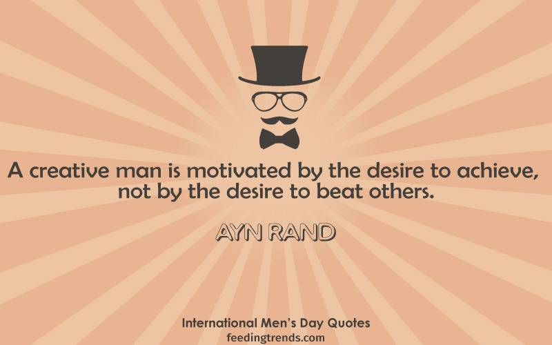 International Men's day quotes, Happy Men's Day, Men's Day Quotes, World Men's day, quotes for men, men's quotes, best quotes for men, men's day quote