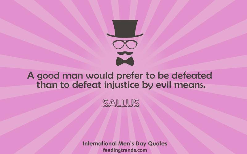 International Men's day quotes, Happy Men's Day, Men's Day Quotes, World Men's day, quotes for men, men's quotes, best quotes for men, men's day quote