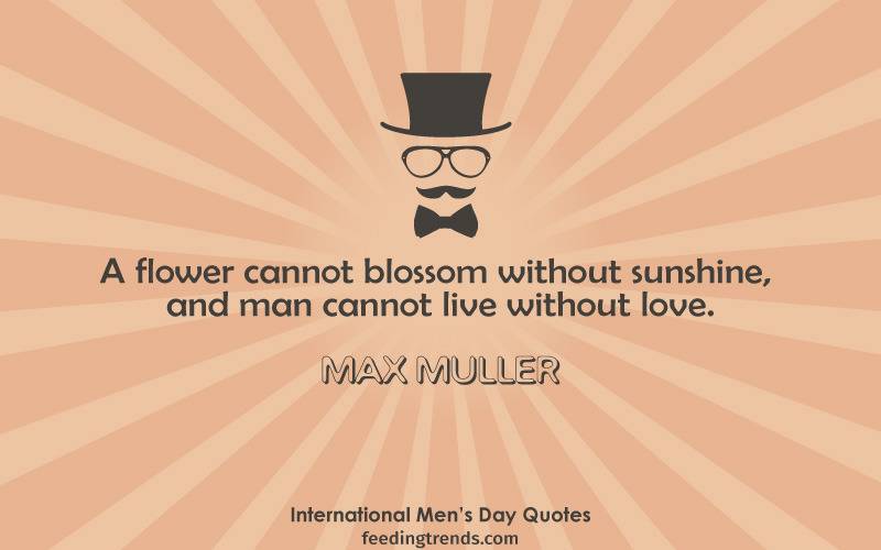 International Men's day quotes, Happy Men's Day, Men's Day Quotes, World Men's day, quotes for men, men's quotes, best quotes for men, men's day quote