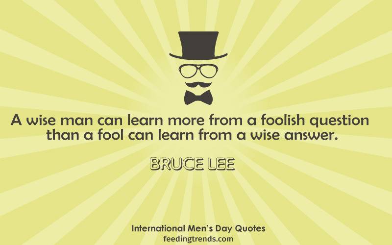 International Men's day quotes, Happy Men's Day, Men's Day Quotes, World Men's day, quotes for men, men's quotes, best quotes for men, men's day quote