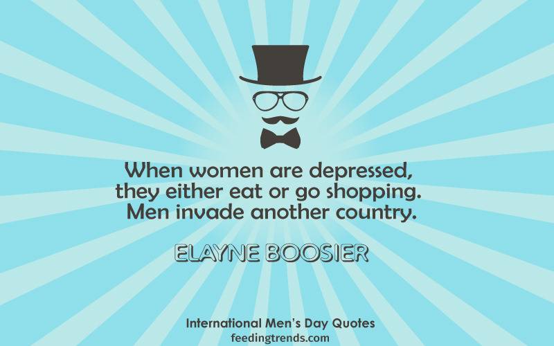 International Men's day quotes, Happy Men's Day, Men's Day Quotes, World Men's day, quotes for men, men's quotes, best quotes for men, men's day quote