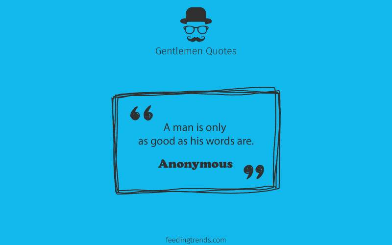 Gentlemen quotes, quotes for men, mens day quotes