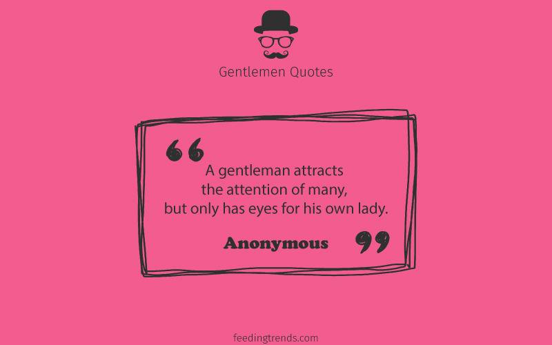 Gentlemen quotes, quotes for men, mens day quotes