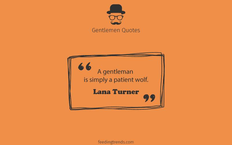 Gentlemen quotes, quotes for men, mens day quotes