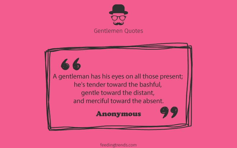 Gentlemen quotes, quotes for men, mens day quotes