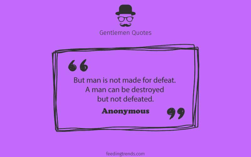 Gentlemen quotes, quotes for men, mens day quotes