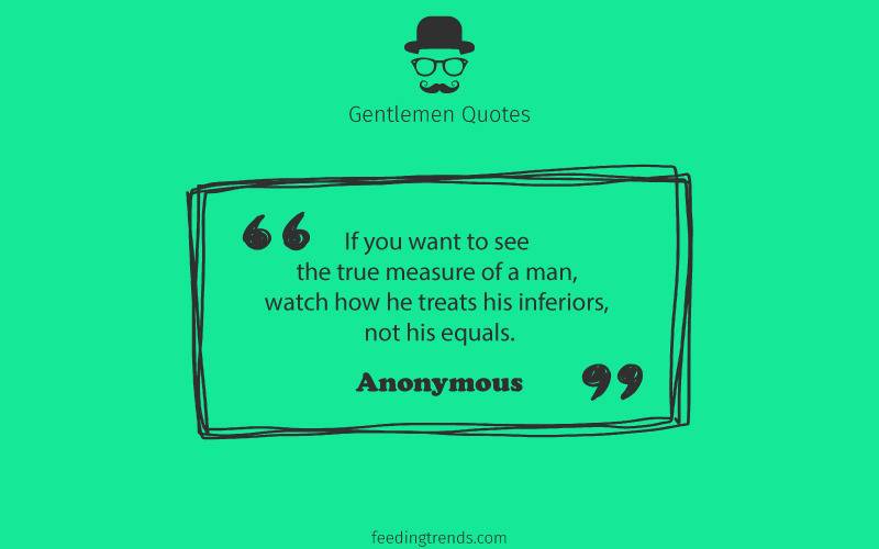 Gentlemen quotes, quotes for men, mens day quotes