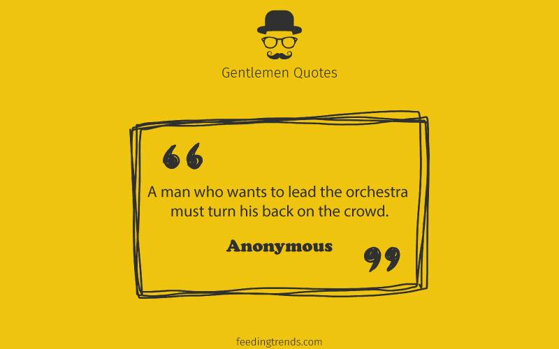 Gentlemen quotes, quotes for men, mens day quotes