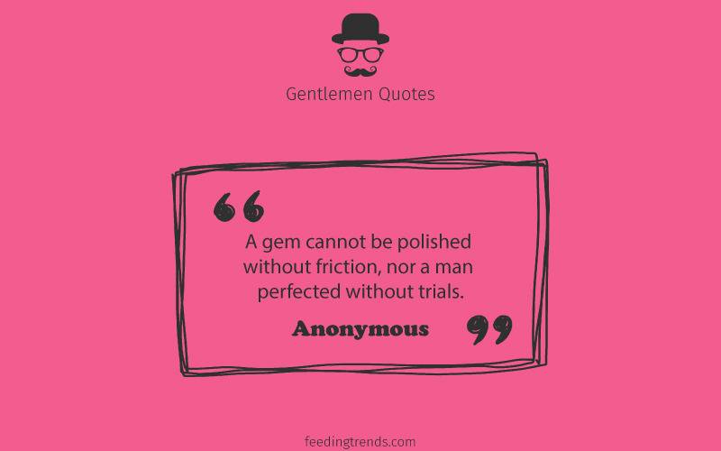 Gentlemen quotes, quotes for men, mens day quotes