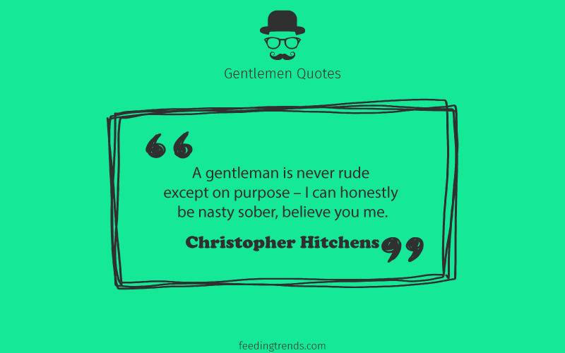 Gentlemen quotes, quotes for men, mens day quotes