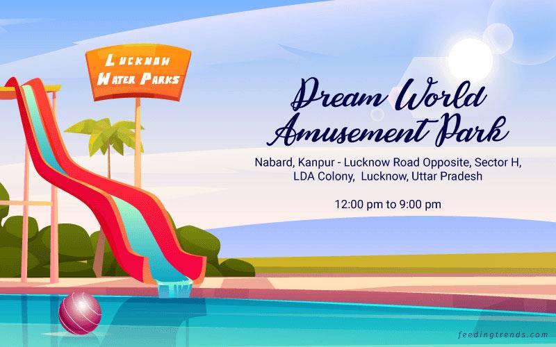 Anandi Water Park, Dream World Amusement Park, Disney Water Wonder Park, Amrapali Water Park, Four Seasons Fun City, Fun Village Water Park and Resort, Nilansh Theme Park, Scorpio Club, Diamond Aqua Theme Park