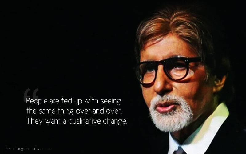 Amitabh Bachchan, Amitabh Bachchan quotes, quotes by Amitabh Bachchan, success quotes, life quotes