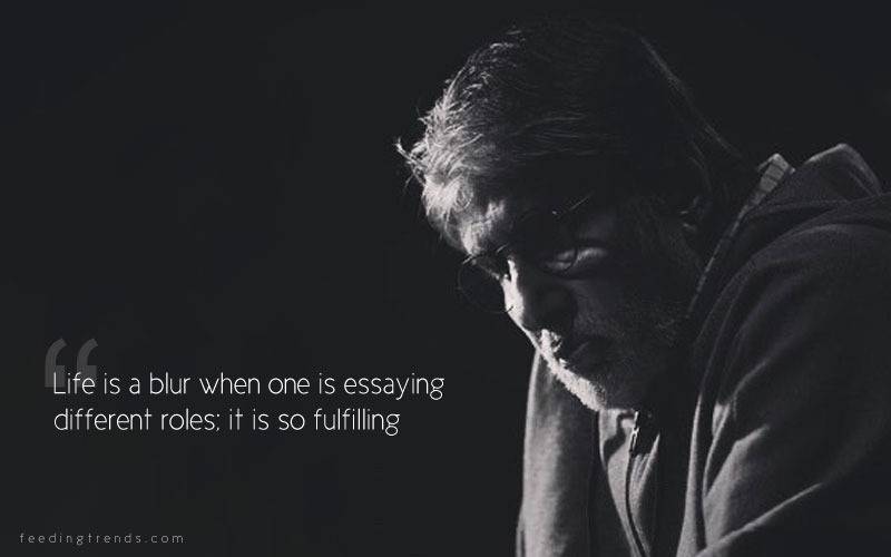 Amitabh Bachchan, Amitabh Bachchan quotes, quotes by Amitabh Bachchan, success quotes, life quotes