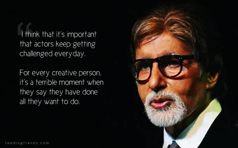 Amitabh Bachchan, Amitabh Bachchan quotes, quotes by Amitabh Bachchan, success quotes, life quotes