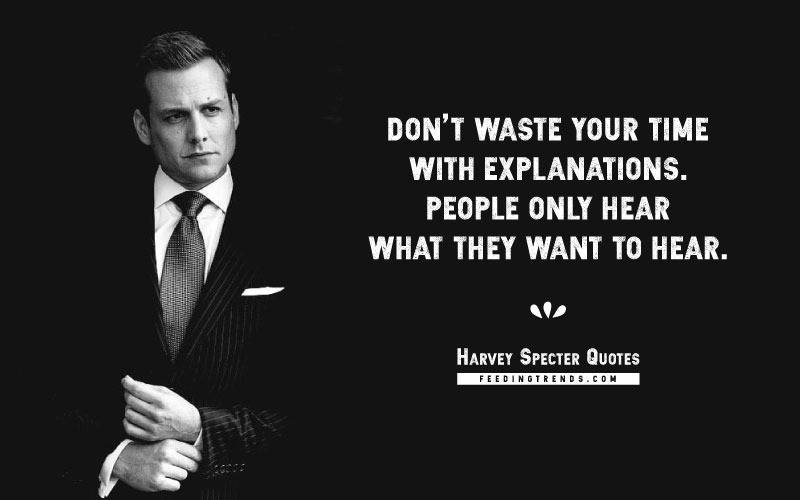 Harvey Specter quotes, Gabriel Swann Macht, Harvey Reginald Specter quotes, suits quotes, badass quotes,Harvey Specter,Harvey Specter quotes, harvey specter quotes loyalty, harvey specter quotes wallpaper, harvey specter quotes when someone pulls a gun, harvey specter quotes on emotions, harvey specter quotes poster