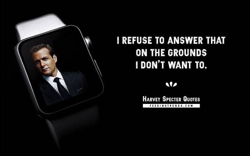 Harvey Specter quotes, Gabriel Swann Macht, Harvey Reginald Specter quotes, suits quotes, badass quotes,Harvey Specter,Harvey Specter quotes, harvey specter quotes loyalty, harvey specter quotes wallpaper, harvey specter quotes when someone pulls a gun, harvey specter quotes on emotions, harvey specter quotes poster