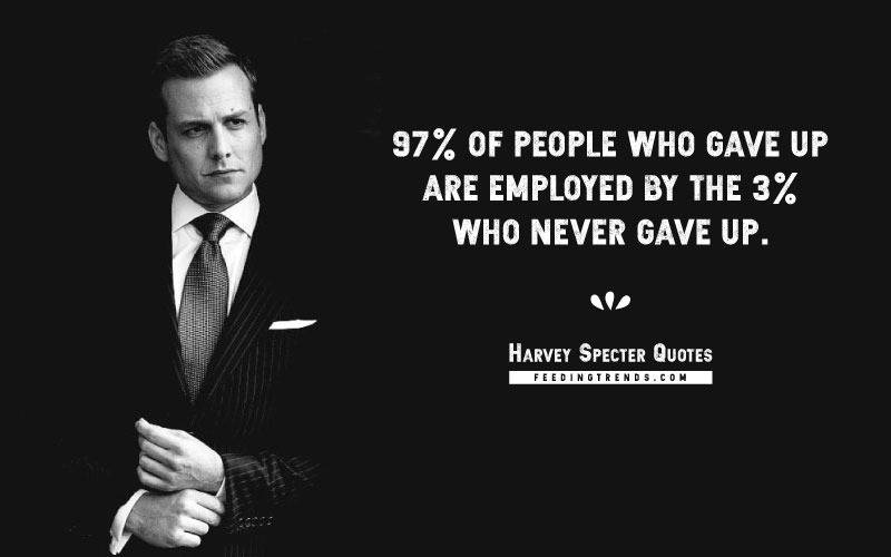 Harvey Specter quotes, Gabriel Swann Macht, Harvey Reginald Specter quotes, suits quotes, badass quotes,Harvey Specter,Harvey Specter quotes, harvey specter quotes loyalty, harvey specter quotes wallpaper, harvey specter quotes when someone pulls a gun, harvey specter quotes on emotions, harvey specter quotes poster